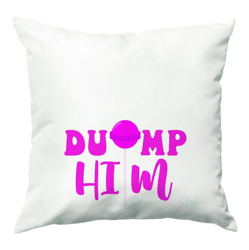 Huge Discounts Dump Him - Summer Cushion