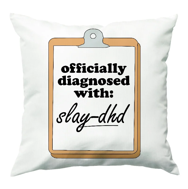 Don't Wait Diagnosed With Slay-DHD - TikTok Trends Cushion