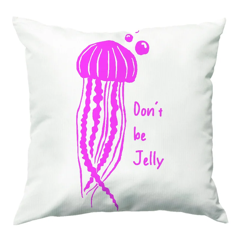 Limited Availability Don't Be Jelly - Sealife Cushion