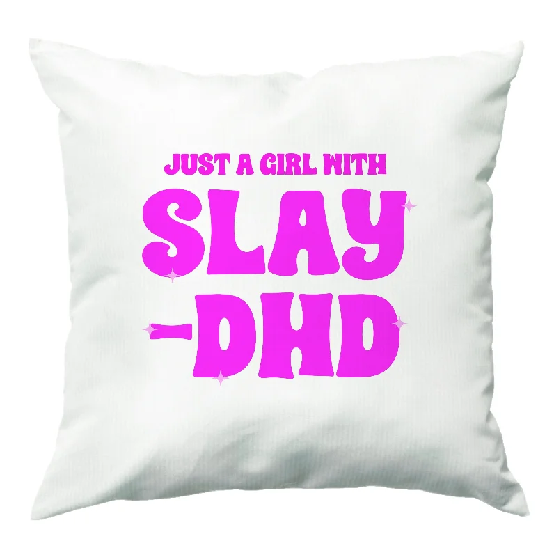 Crazy Deals Just A Girl With Slay-DHD - TikTok Trends Cushion