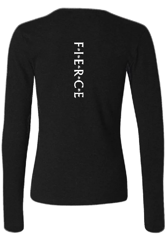 Limited Availability Fierce Ladies Long Sleeve Shirt Back Print