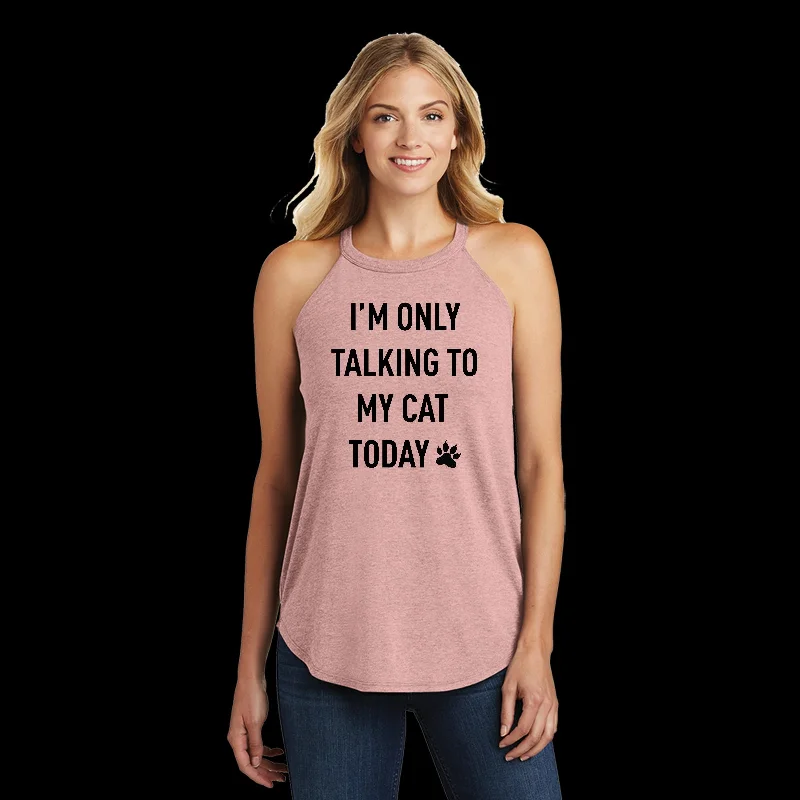 YEAR-End Clearance I'm Only Talking to My Cat Today Funny Ladies Tri Rocker Tanktop