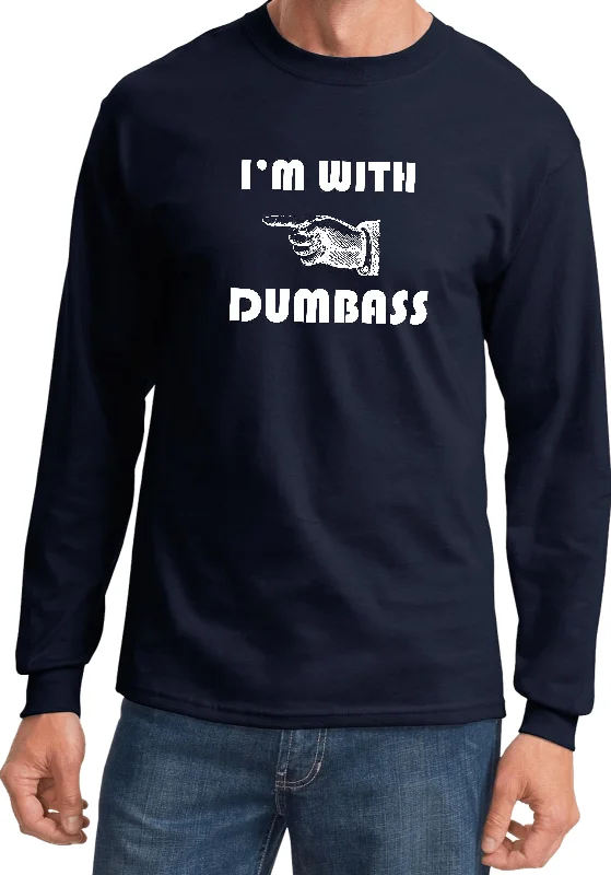 Closeout I'm with Dumbass Long Sleeve Shirt