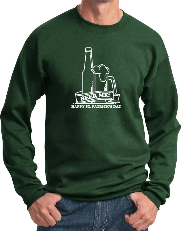 Season Finale Sale St Patricks Day Beer Me Sweatshirt