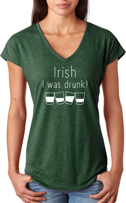 Limited Availability St Patricks Day Irish I Was Drunk Ladies Tri Blend V-neck Shirt